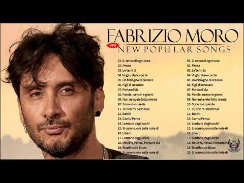 Fabrizio Moro migliori successi, Fabrizio Moro album, Fabrizio Moro canzoni nuove