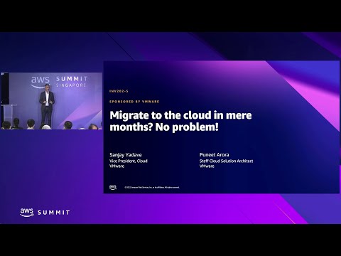 AWS Summit Singapore 2022: Migrate to the cloud in mere months? No problem! (VMware)
