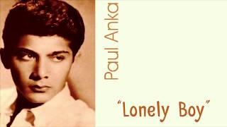 Lonely Boy (w/lyrics)  ~  Paul Anka