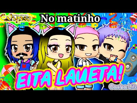 Gacha Life No Matinho, MCs Kelvin e Weslley - Eita Laueta ( Vídeo Clipes ) 🤩