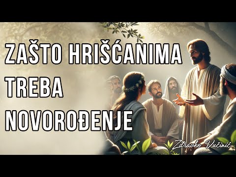 Zašto hrišćanima treba novorođenje, Zdravko Vučinić
