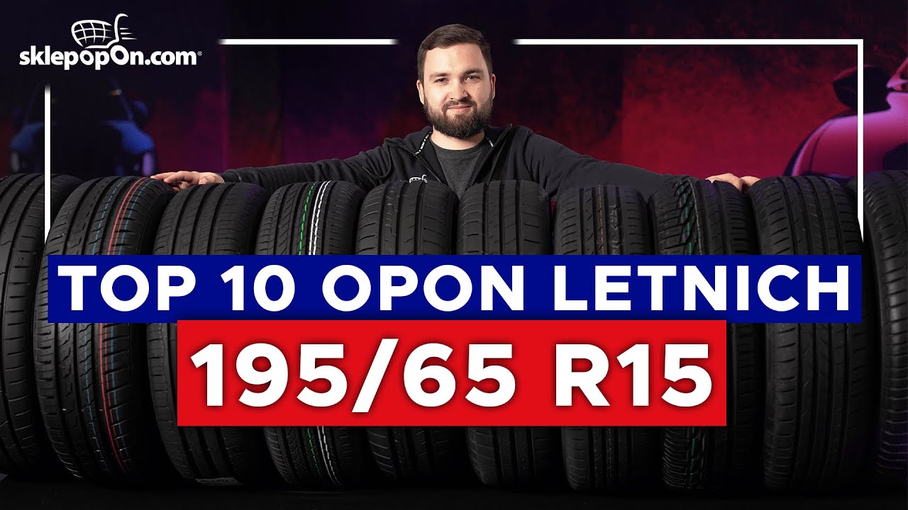 *TOP 10* opon letnich w rozmiarze 195/65 R15!