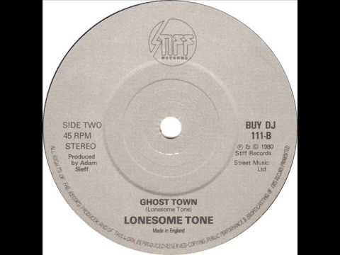 Lonesome Tone - Ghost Town - Stiff Records (Silent Records) 1980 7