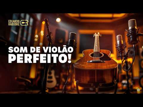 O Guia DEFINITIVO para Gravação de Violão com Qualidade de Estúdio!