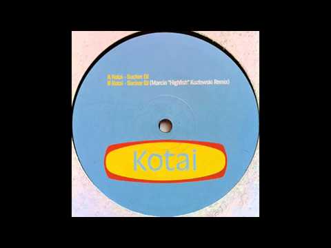 Kotai - Sucker DJ