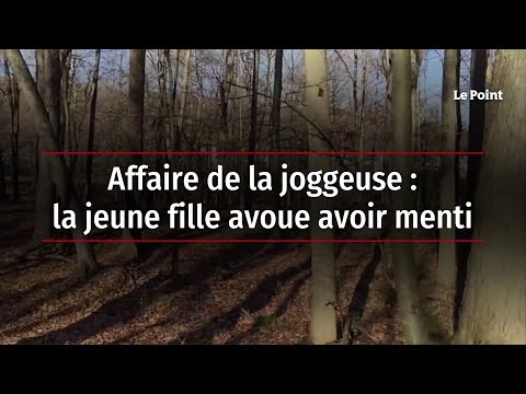 Affaire de la joggeuse : la jeune fille a menti