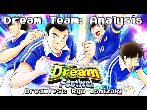 Dream Team Analysis: Ryo Ishizaki Dreamfest
