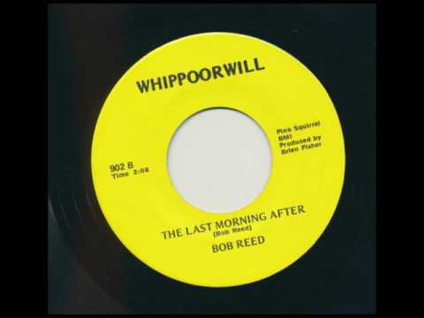 BOB REED The Last Morning After WHIPPOORWILL 902, from my personal collection
