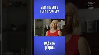 Meet the Voice Behind Your GPS #amazinghumans