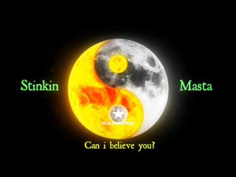 Stinkin Masta - Can i believe you?