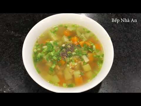 Cách Nấu Món canh Súp Rau Củ Đơn Giản Dễ Làm | Bếp Nhà An