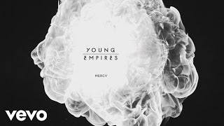 Young Empires - Mercy (Audio)