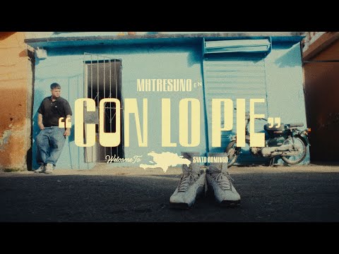 MHTRESUNO, LA KIKADA | CON LO PIE (VIDEO OFICIAL)
