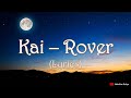 Kai - Rover Lyrics