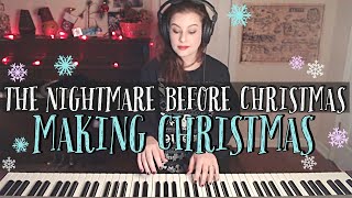 Making Christmas Piano Cover The Nightmare Before Christmas Danny Elfman