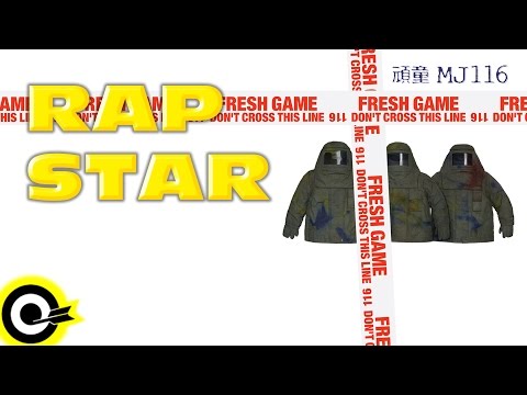 頑童MJ116【Rap Star】Official Lyric Video