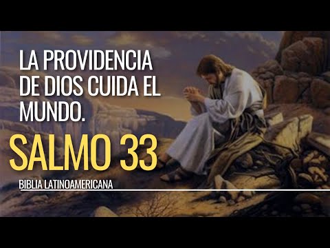 🕯️📖 Salmo 33 La providencia de Dios cuida del mundo. Biblia Latinoaméricana católica