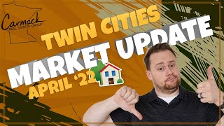 📊 Real Estate Market Update: Twin Cities APRIL 2022 - Living in Minnesota with Joe Carmack