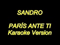 Sandro - Paris Ante Ti (Karaoke Lyrics) NUEVO!!