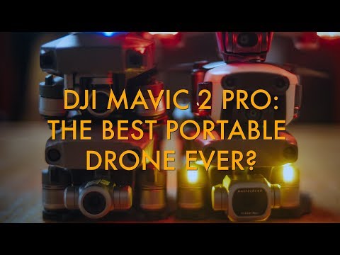 The DJI Mavic 2 Pro: The best portable drone ever?