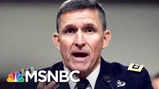 From Decorated Officer To Felon: Who Is Michael Flynn? | The 11th Hour | MSNBC