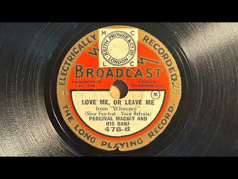 Love Me Or Leave Me - Percival Mackey and His Band - Broadcast 478