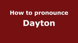 How to pronounce Dayton