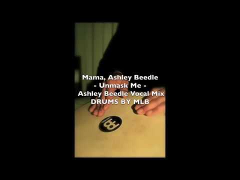 Mr. le Baron Drum's tribute: Unmask Me - Mama, Ashley Beedle (Vocal Mix)