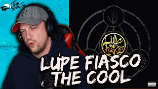 Lupe Fiasco - THE COOL - FULL ALBUM REACTION!!! (first time hearing)