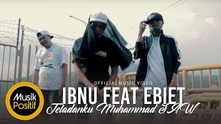 Download lagu Ibnu feat Ebieth - Teladanku Muhammad SAW mp3 Download lagu Ibnu feat Ebieth - Teladanku Muhammad SAW mp3