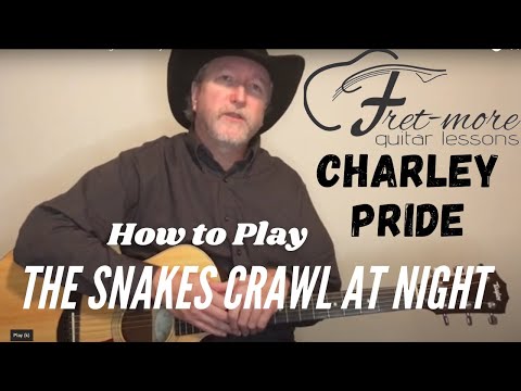 Snakes Crawl At Night - Charley Pride