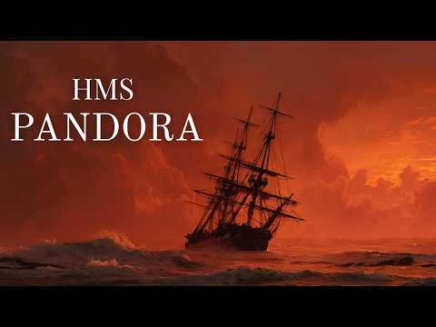 Chasing the Bounty Mutineers: HMS Pandora’s Catastrophic Shipwreck