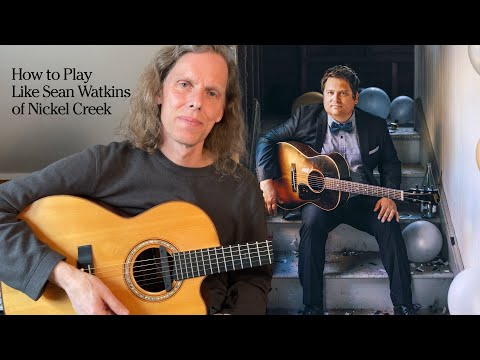 Acoustic Guitar Lesson: How to Play Like Sean Watkins of Nickel Creek