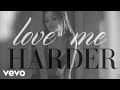 Ariana Grande, The Weeknd - Love Me Harder (Official Lyric Video)