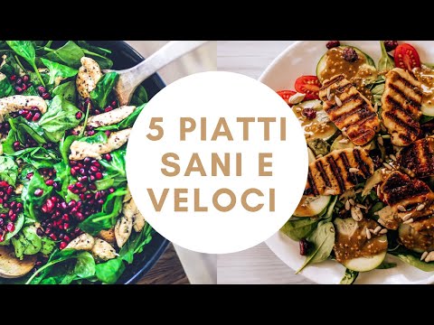 5 PIATTI ESTIVI per chi non ha tempo || SANI, FACILI e VELOCI