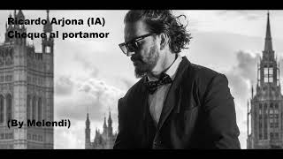 Ricardo Arjona - Cheque Al Portamor (By Melendi) #aicover
