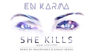 She Kills V3 | En Karma Feat. RadioPunks | Sanjay Seran (Delhi2Dublin) | T-Series