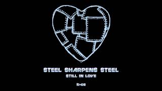 k-os - Steel Sharpens Steel (Still In Love) [Official Audio]