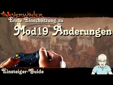 NEVERWINTER: Meinung zu den MOD19 Änderungen - Persönliche Note - Erste Einschätzung - PS4 deutsch