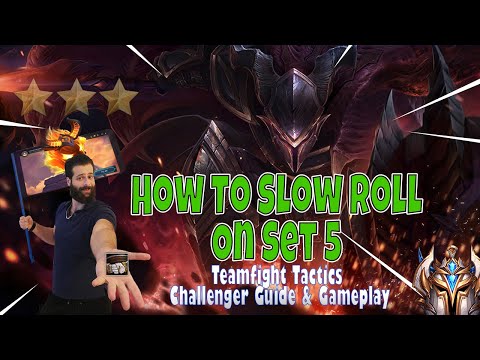 How To Slow Roll On Set 5 - Challenger Teamfight Tactics Guide