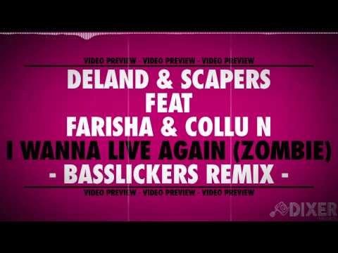 Deland & Scapers - I Wanna Live Again (Zombie) - Basslickers Remix -- VIDEO PREVIEW