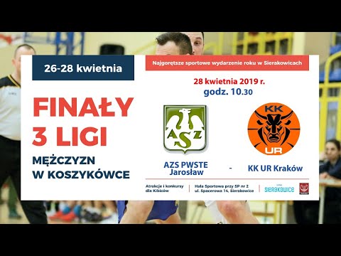 AZS PWSTE Jarosław - KK UR Kraków  Finały 3. ligi koszykówki /LIVE/