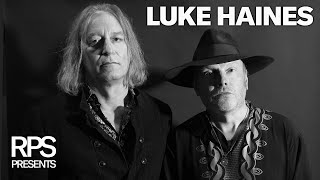 LUKE HAINES about his new album with PETER BUCK | RPS PRESENTS #RPS