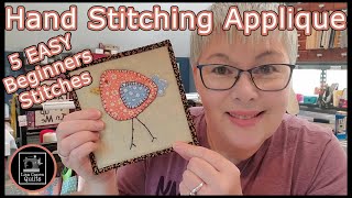 Hand stitching applique for beginners like me!  Applique tips & 5 easy stitches