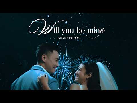 Bunny Phyoe - Will You Be Mine? [ Official MV ]