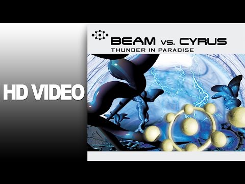 Beam Vs. Cyrus - Thunder in Paradise / Video / HD
