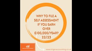 Self Assessment/Tax Return - Why to file a self assessment if you earn over £100,000/year