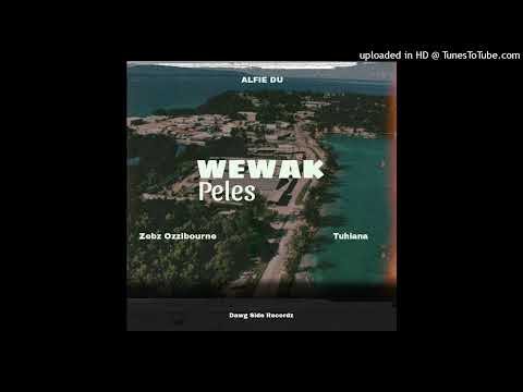 Alfie Du ft. Zebz Ozzibourne x Tuhiana  - Wewak Peles(2025) DawgSide Recordz