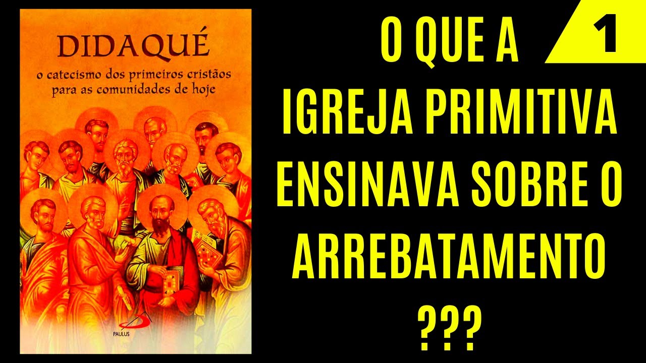 DIDAQUÉ | O que a Igreja Primitiva ensinava sobre a Vinda de Jesus? (Pt 1/2) - Tiago Tiz