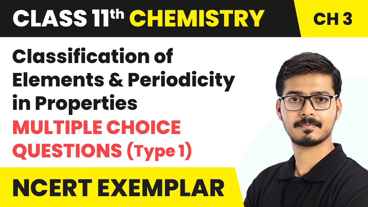Classification of Elements - MCQs (Type 1) | Class 11 Chemistry Chapter 3 (NCERT Exemplar)